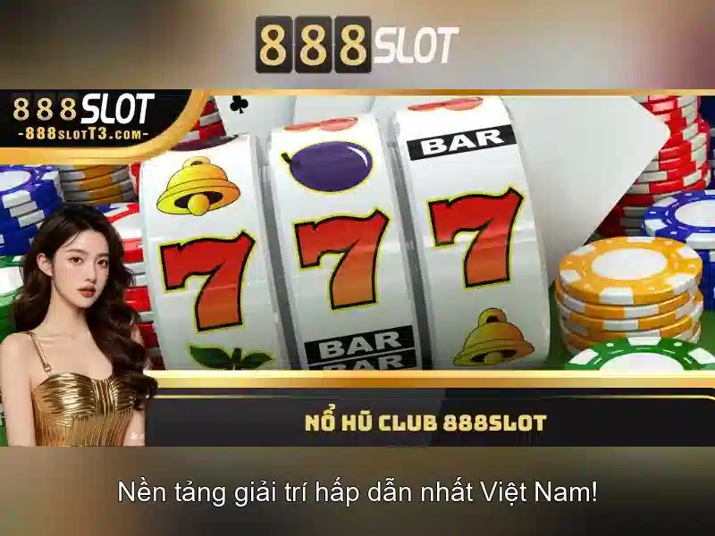 Tận hưởng trải nghiệm 888SLOT