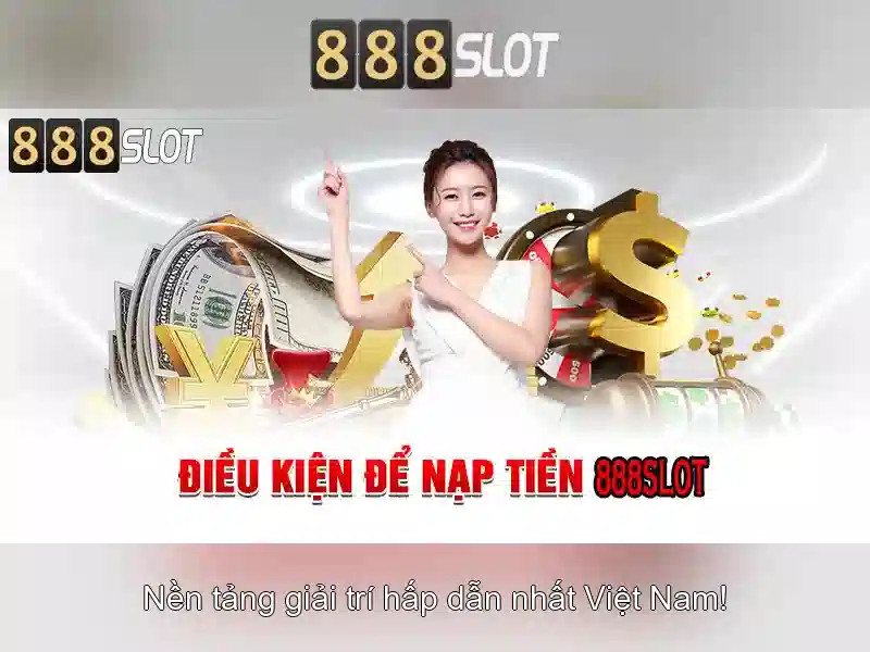 Trải nghiệm slot 888SLOT